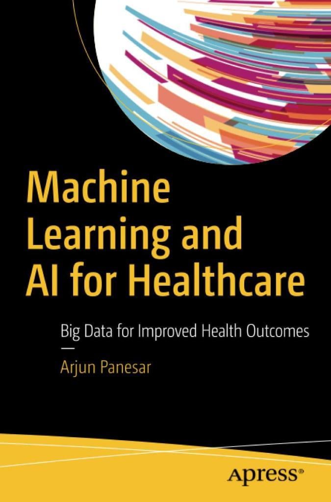 Machine Learning and AI for Healthcare Arjun Panesar