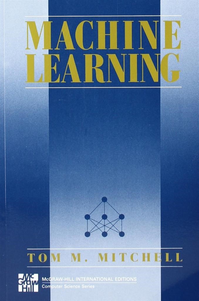 MACHINE LEARNING by Mitchell, Thom M. (1997)
