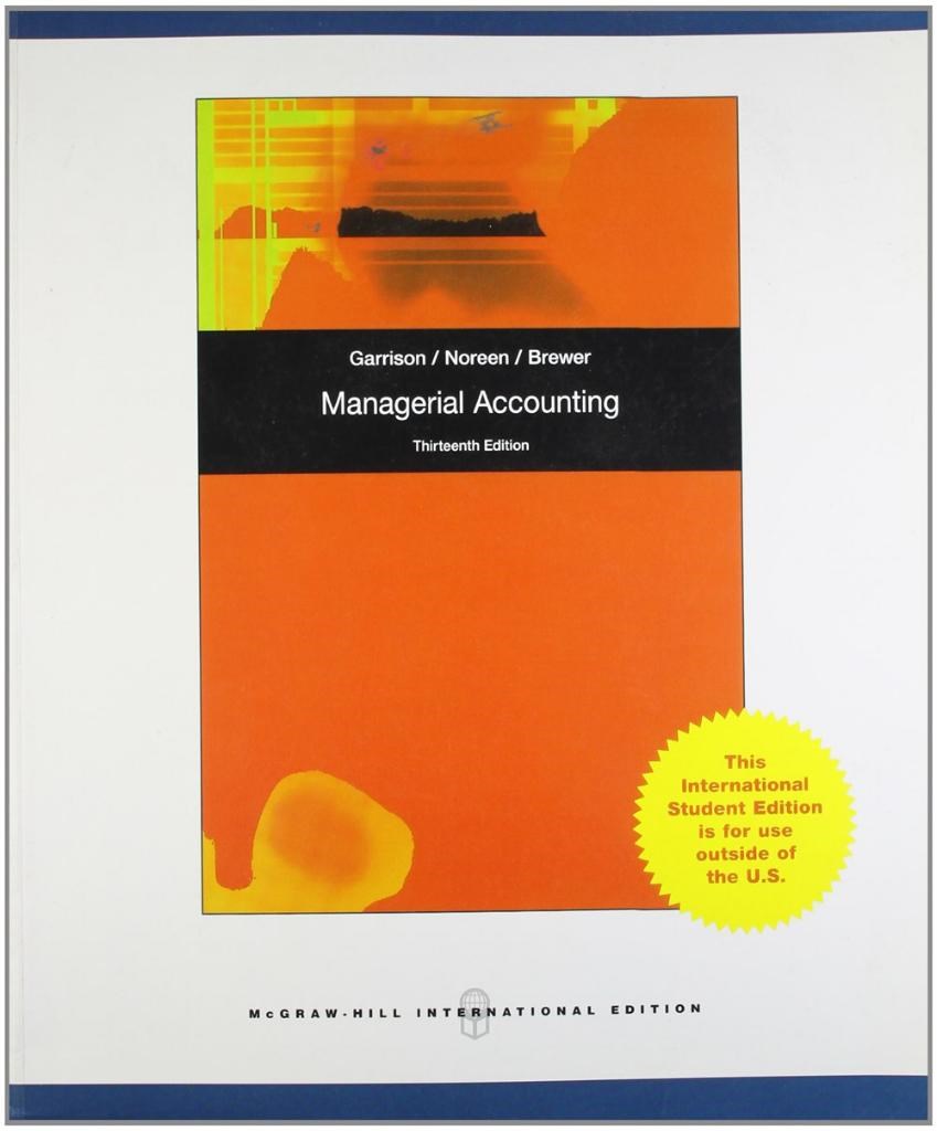 managerial accounting 13th (garrison, noreen, brewer)