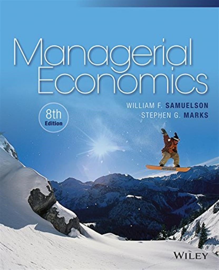 managerial economics 8th (william f. samuelson, stephen g. marks)
