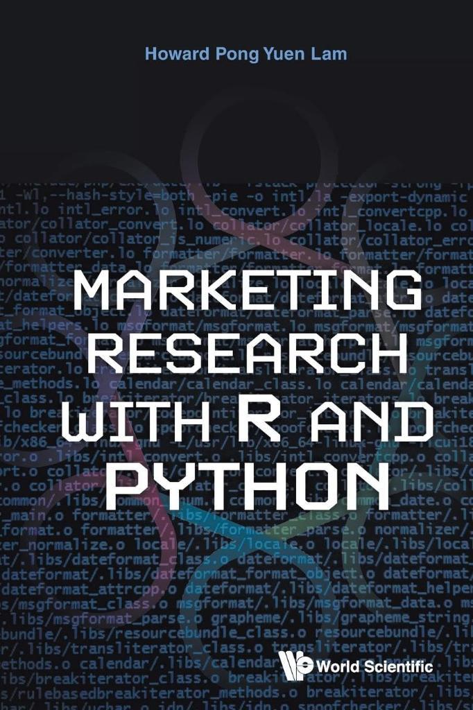 Marketing Research With R And Python Howard Pong-yuen Lam