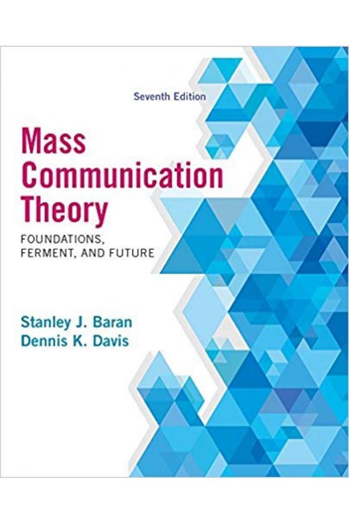 mass communication theory 7th 2014 (stanley baran, dennis davis)