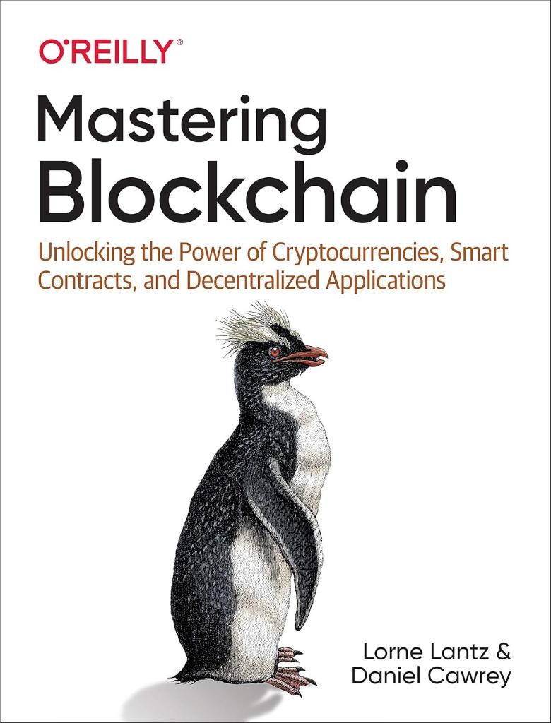Mastering Blockchain: Unlocking the Power of Cryptocurrencies, Smart Contracts, and Decentralized Applications Lantz Cawrey