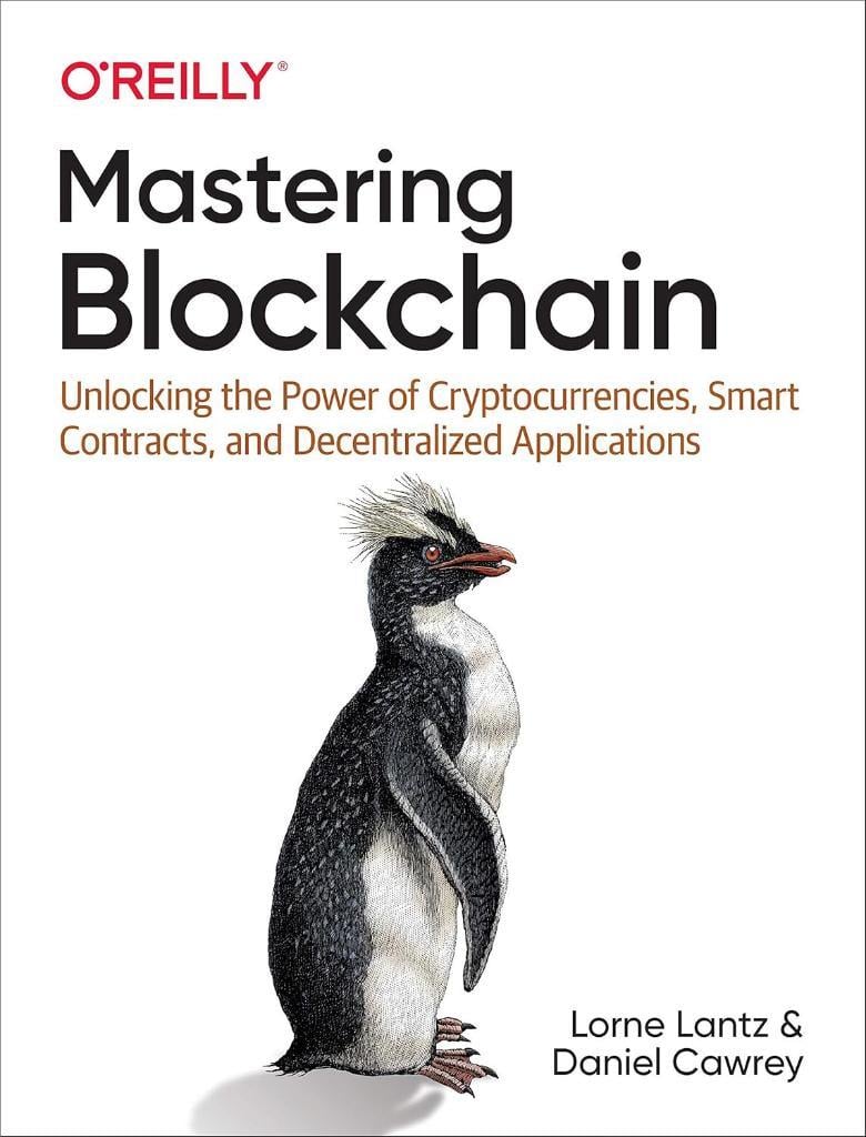 Mastering Blockchain: Unlocking the Power of Cryptocurrencies, Smart Contracts, and Decentralized Applications Lantz Cawrey