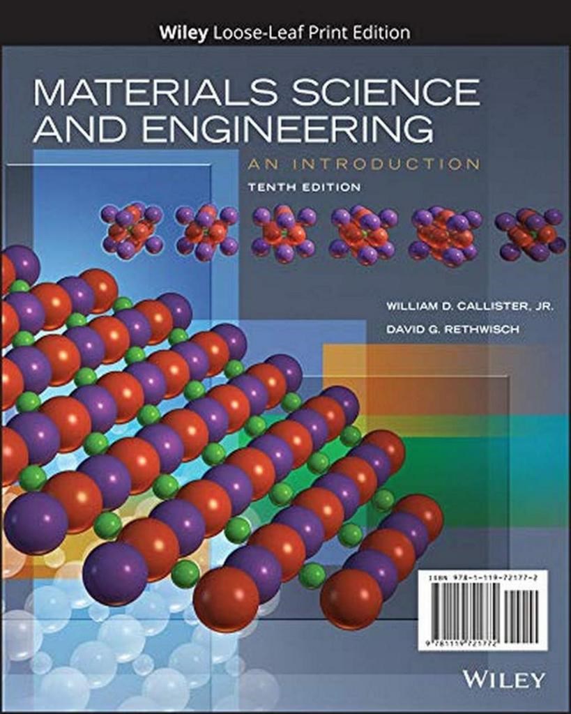 Materials Science and Engineering An Introduction 10th Ed.  William D. Callister, Jr., David G. Rethwish