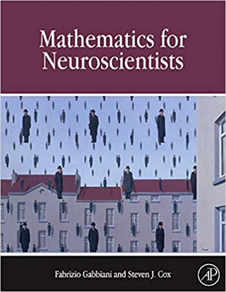 Mathematics for Neuroscientists (Fabrizio Gabbiani, Steven James Cox)
