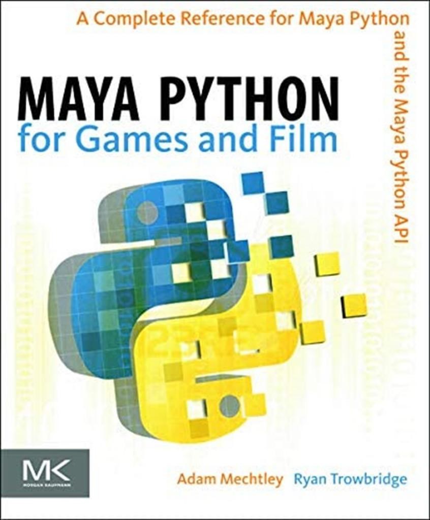 maya python for games and film (adam mechtley)