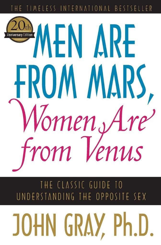 Men Are from Mars, Women Are from Venus John Gray