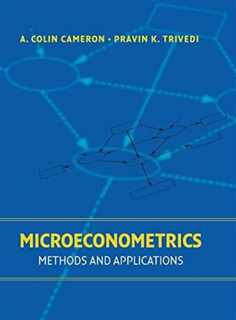 microeconometrics methods and applications (colin cameron, pravin trivedi)