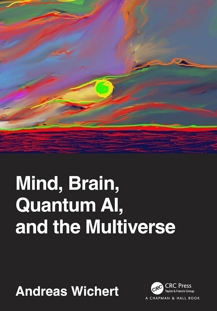 Mind, Brain, Quantum AI, and the Multiverse Wichert