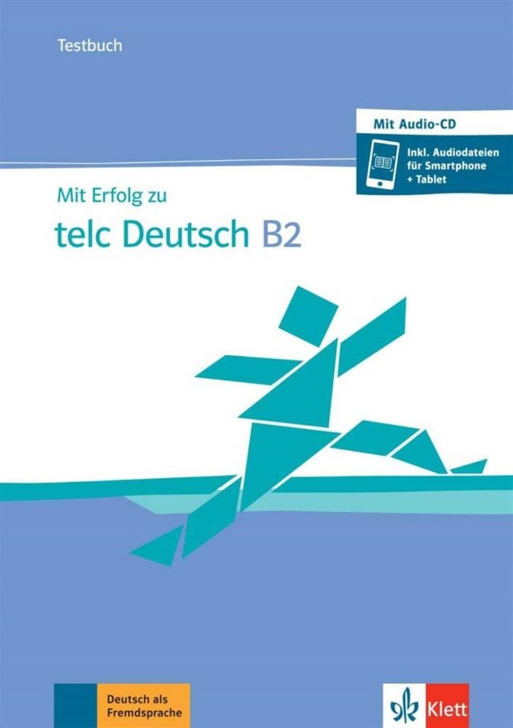Mit Erfolg zu telc Deutsch B2: Testbuch + Audio