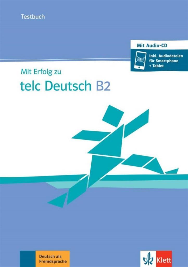 Mit Erfolg zu telc Deutsch B2: Testbuch + Audio