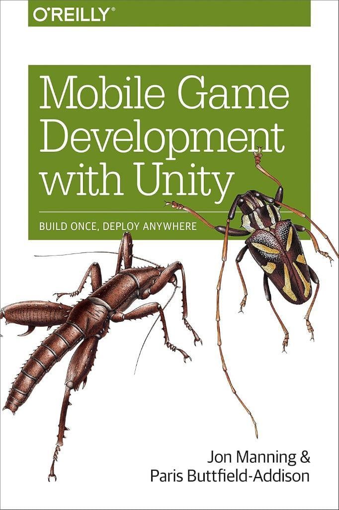 Mobile Game Development with Unity: Build Once, Deploy Anywhere Manning Buttfield-Addison