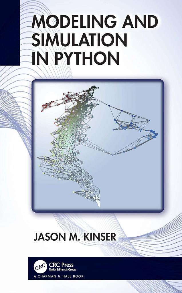 Modeling and Simulation in Python Jason M. Kinser