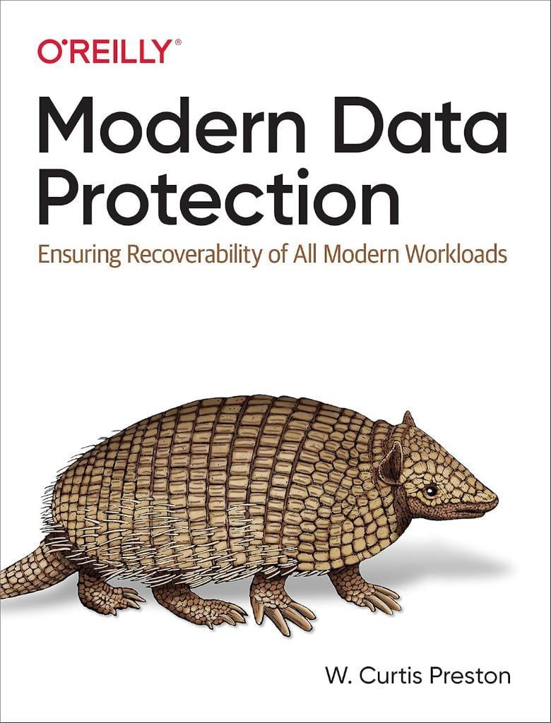 Modern Data Protection: Ensuring Recoverability of All Modern Workloads W. Preston