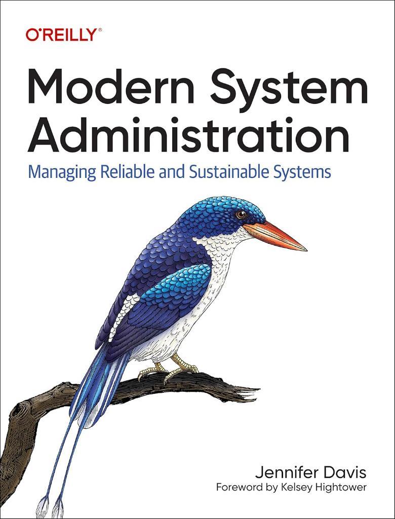 Modern System Administration: Managing Reliable and Sustainable Systems Jennifer Davis