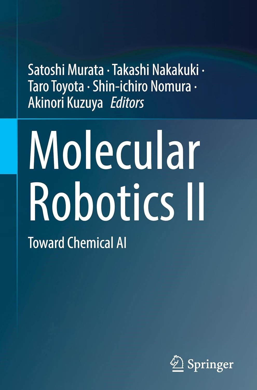 Molecular Robotics II: Toward Chemical AI Satoshi Murata Takashi Nakakuki