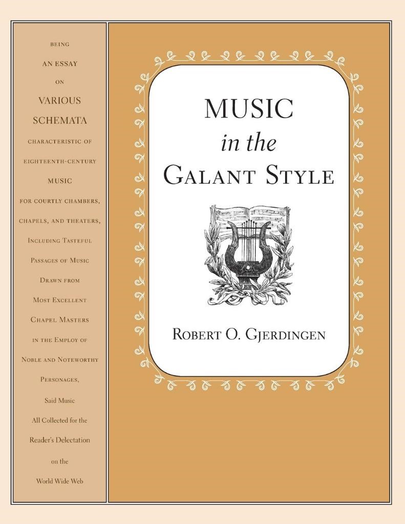 Music in the Galant Style Reprint Edition Robert Gjerdingen