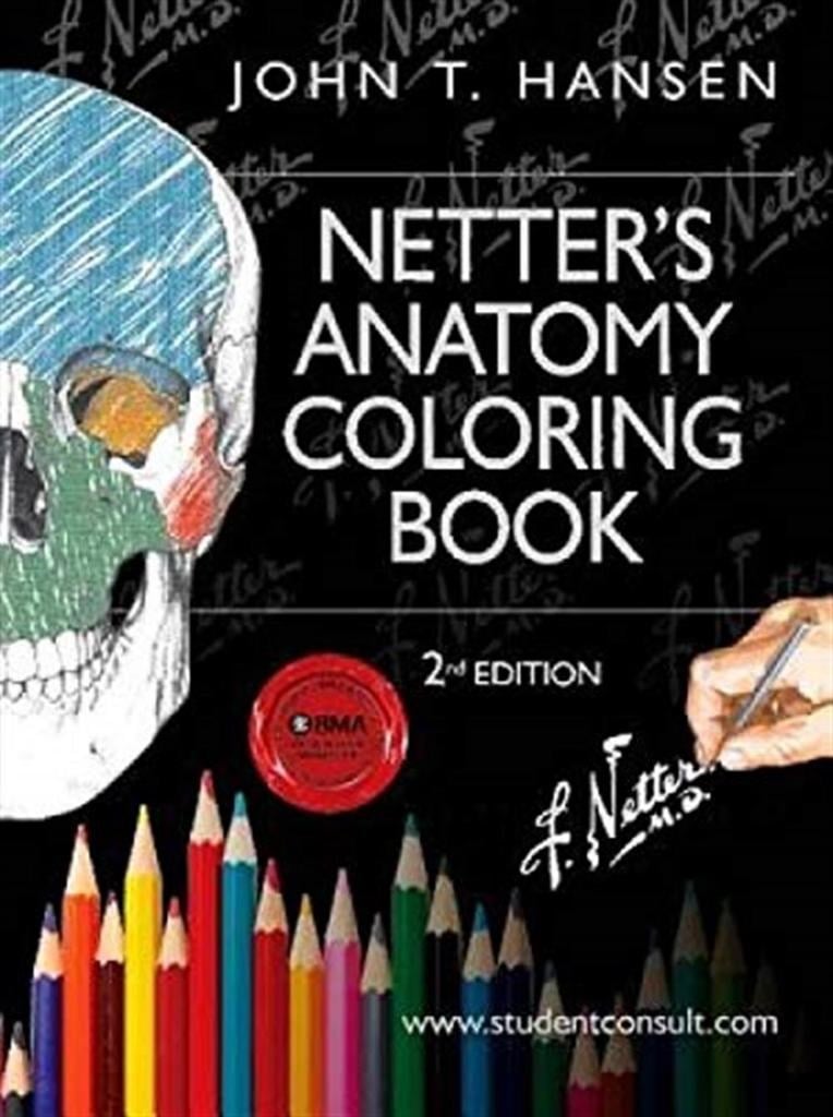 Netter's Anatomy Coloring Book 2e (Netter Basic Science) John T. Hansen PhD