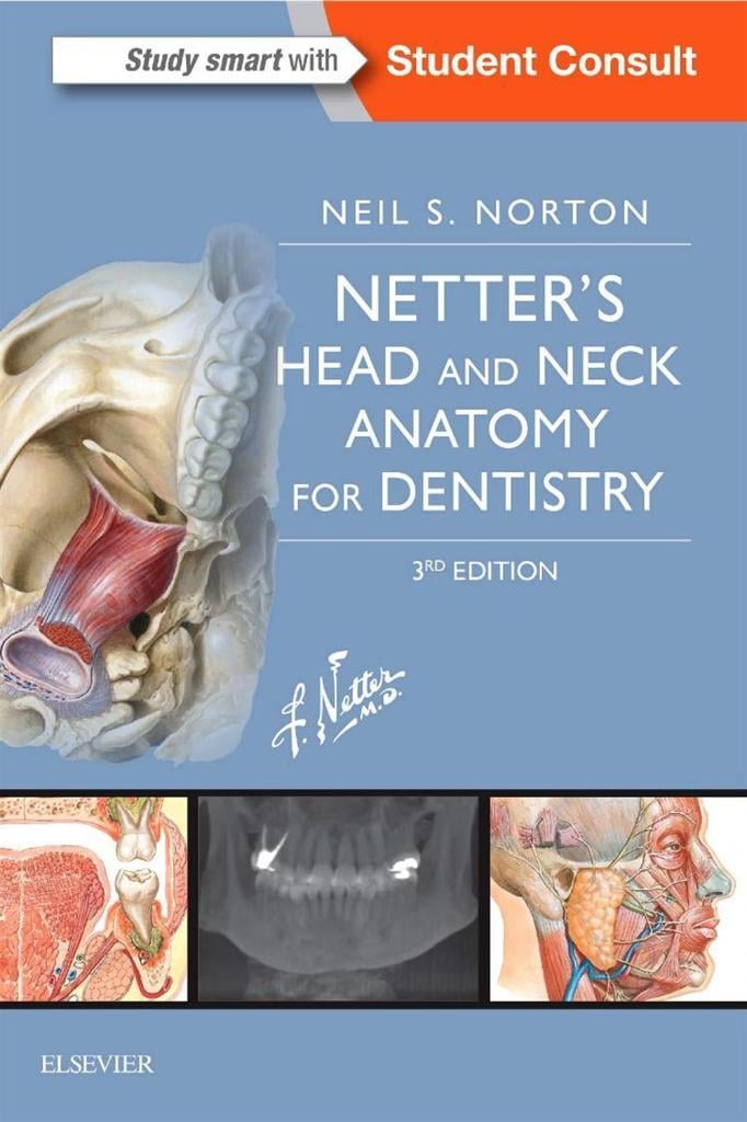 Netter's Head and Neck Anatomy for Dentistry (Netter Basic Science) 3rd Edition Neil S. Norton PhD