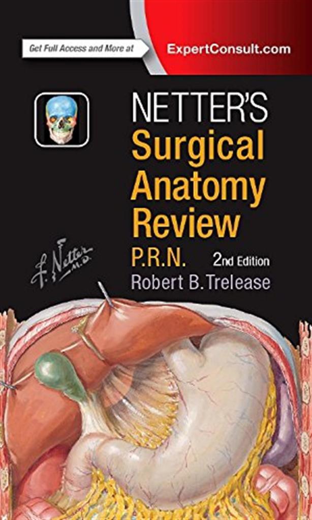 Netter's Surgical Anatomy Review P.R.N. (Netter Clinical Science) 2nd Edition Robert Trelease PhD