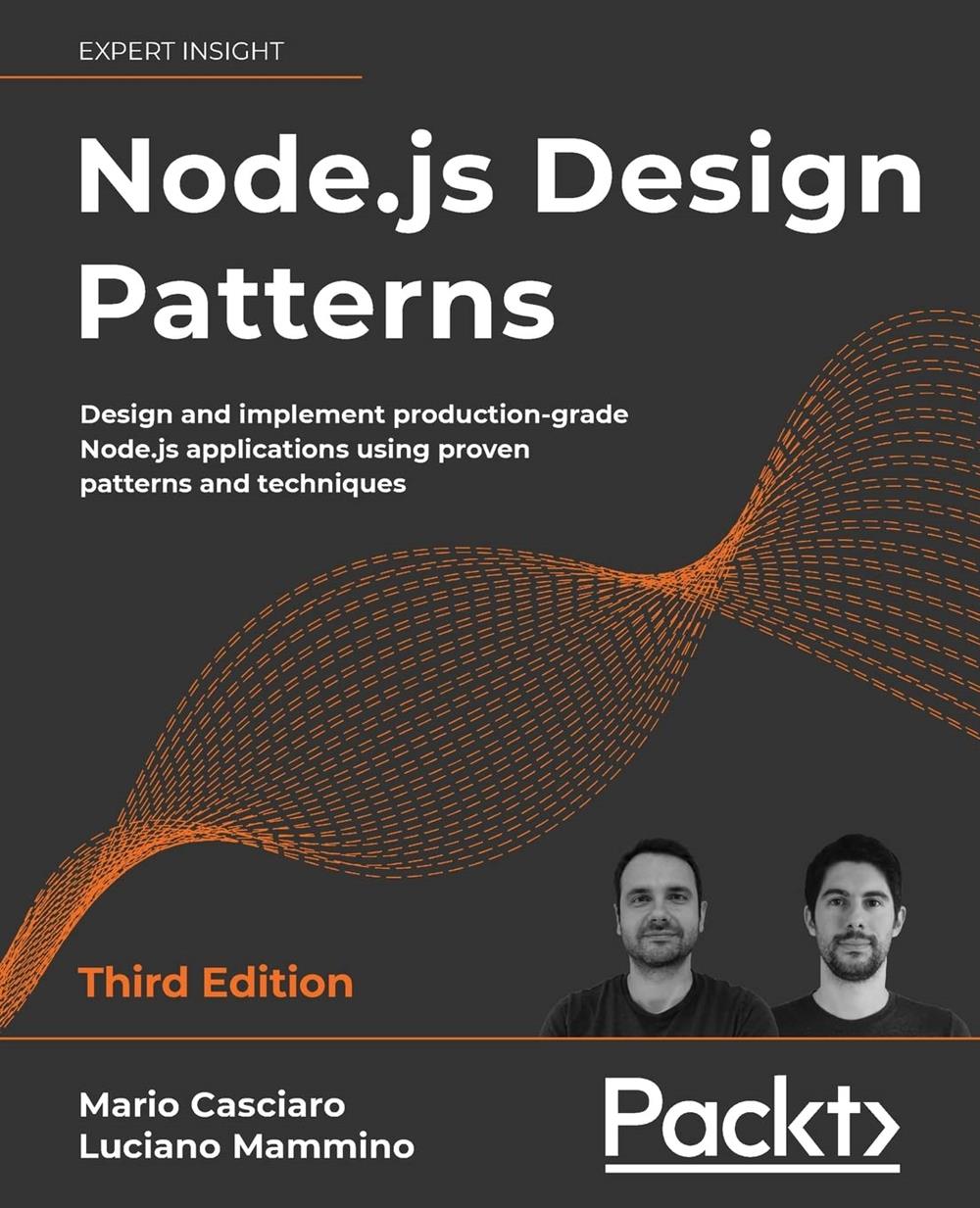 Node.js Design Patterns: Design and implement production-grade Node.js applications using proven patterns and techniques, 3rd Edition Mario Casciaro