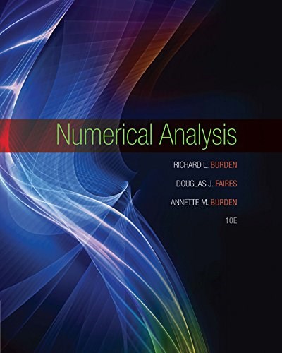 Numerical Analysis 10th Edition - burden, faires, burden
