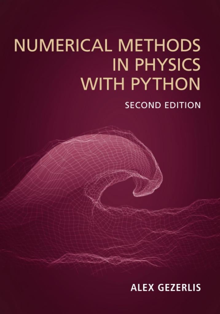 Numerical Methods in Physics with Python 2nd Edition Alex Gezerlis