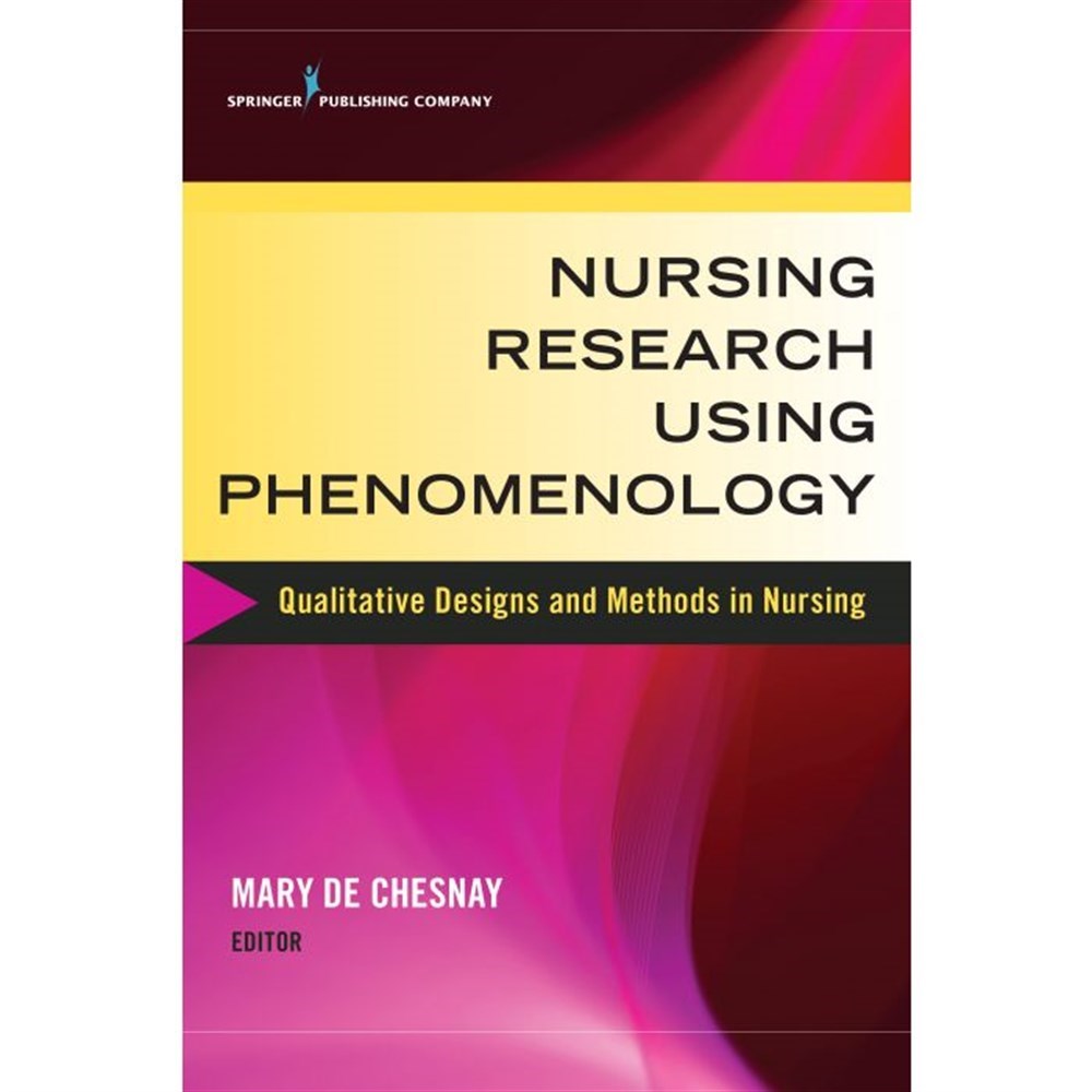 nursing research using phenomenology (chesnay)