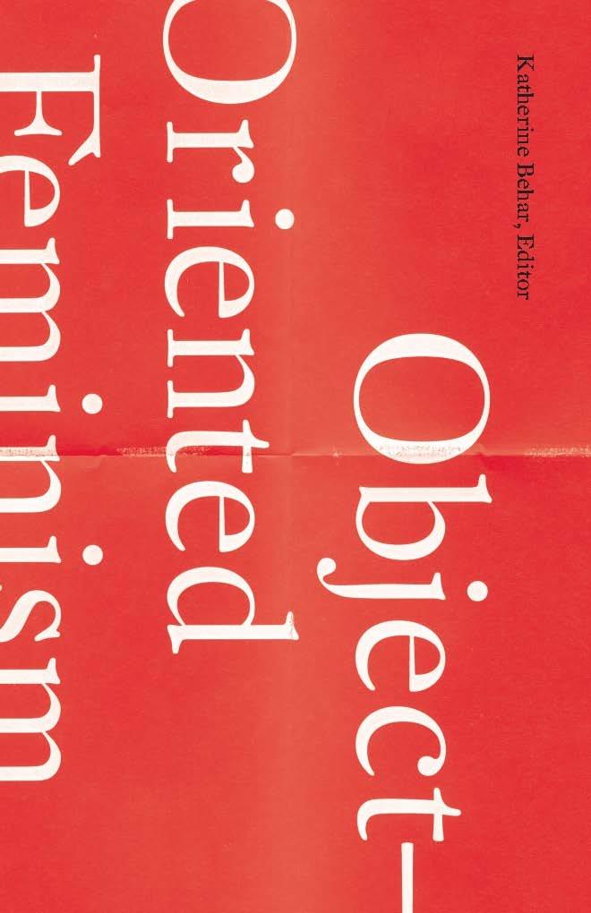 Object-Oriented Feminism (Posthumanities) Katherine Behar