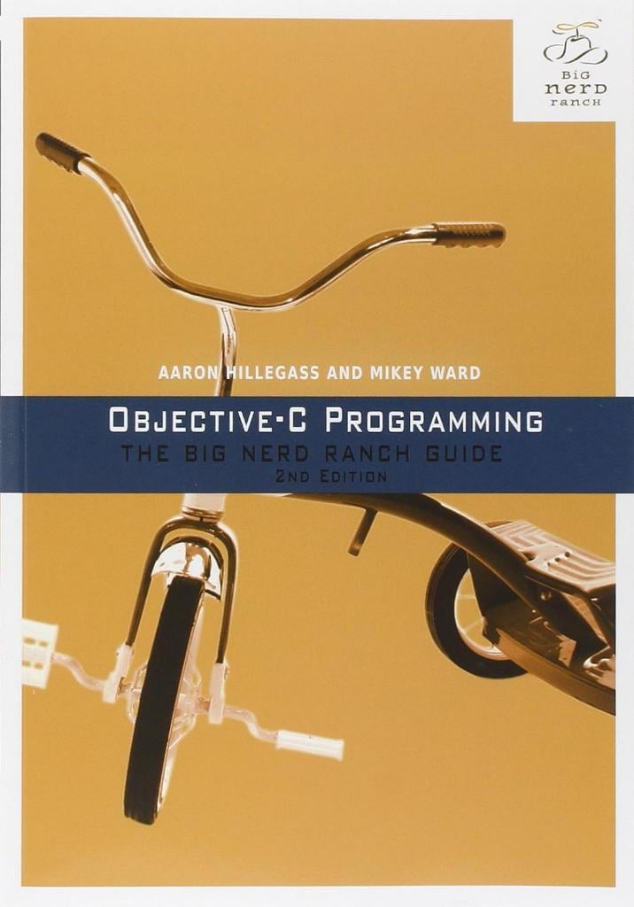 Objective-C Programming The Big Nerd Ranch Guide Big Nerd Ranch Guides 2nd Edition Hillegass Ward