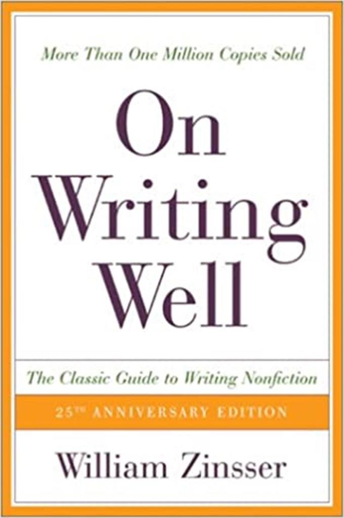 On Writing Well, 25th Anniversary: The Classic Guide to Writing Nonfiction