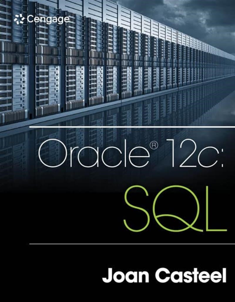 Oracle 12c: SQL 3rd Edition Joan Casteel