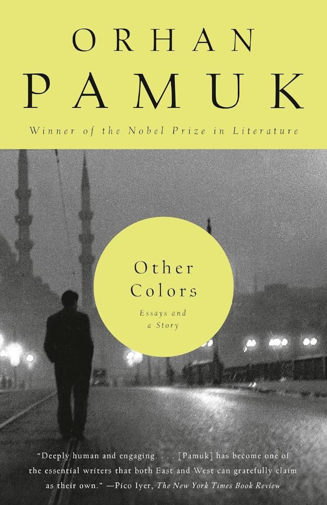 Other Colors: Essays and a Story Orhan Pamuk