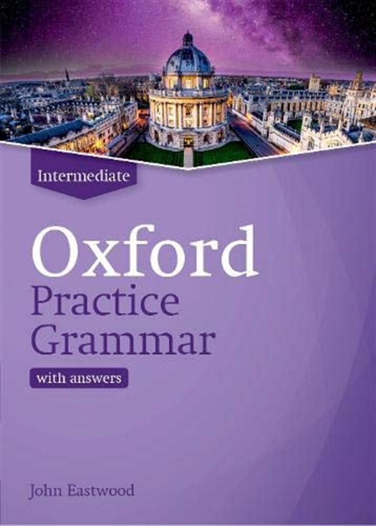 Oxford Practice Grammar intermediate : Revised with Key