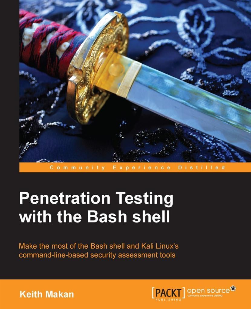Penetration Testing with the Bash Shell - Illustrated Ed.