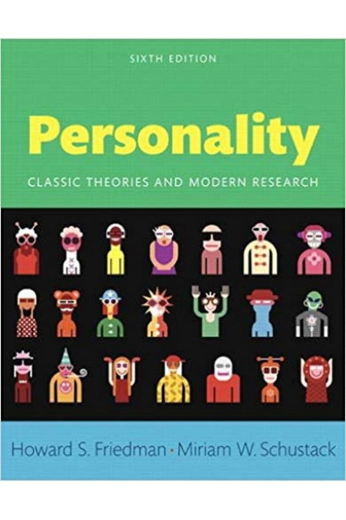 personality classic theories and modern research 6th (friedman, schustack)