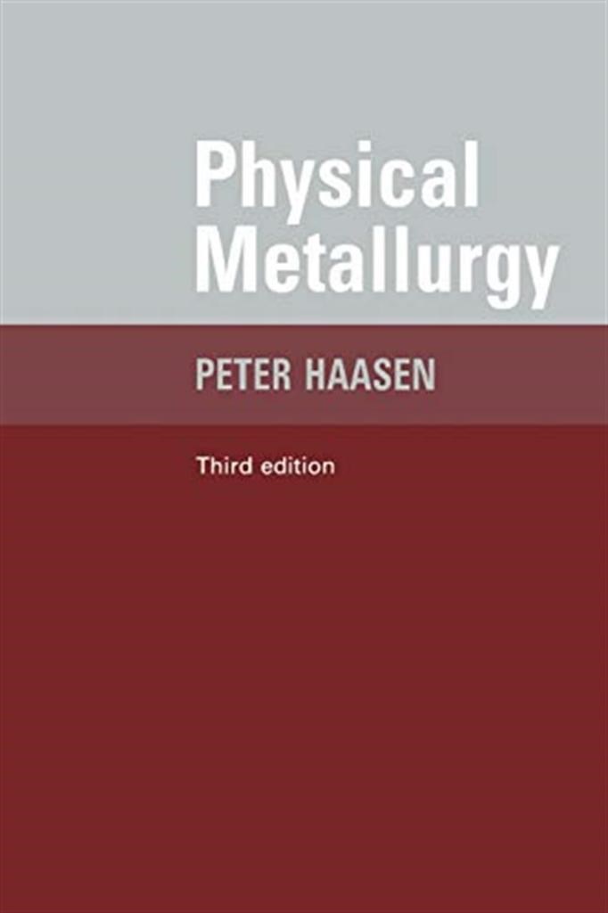 physical metallurgy 3rd (peter haasen)