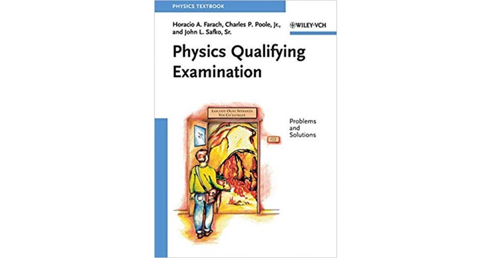 physics qualifying examination (farach, poole, safko)