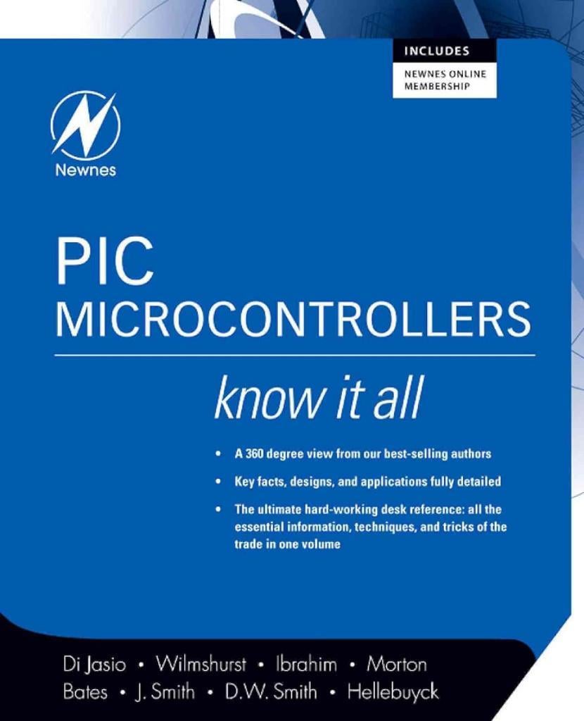 PIC Microcontrollers (Newnes Know It All) Di Jasio Wilmshurst