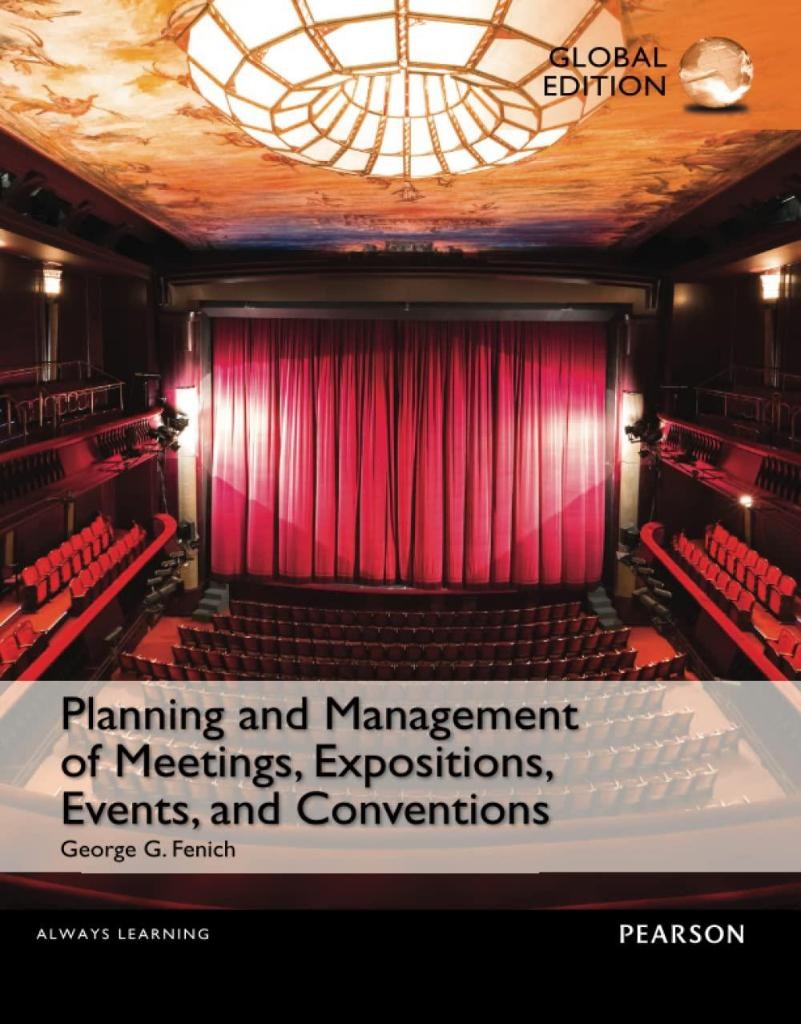 planning and management of meetings expositions events and conventions (george fenich)