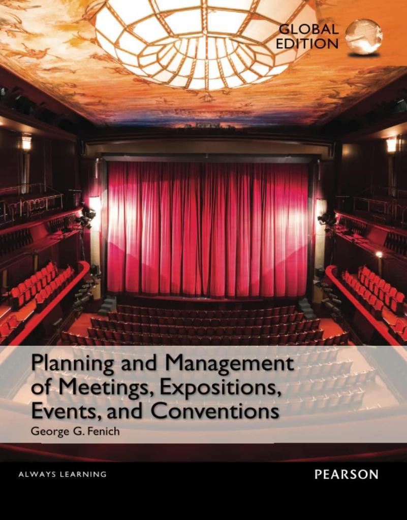 planning and management of meetings expositions events and conventions (george fenich)