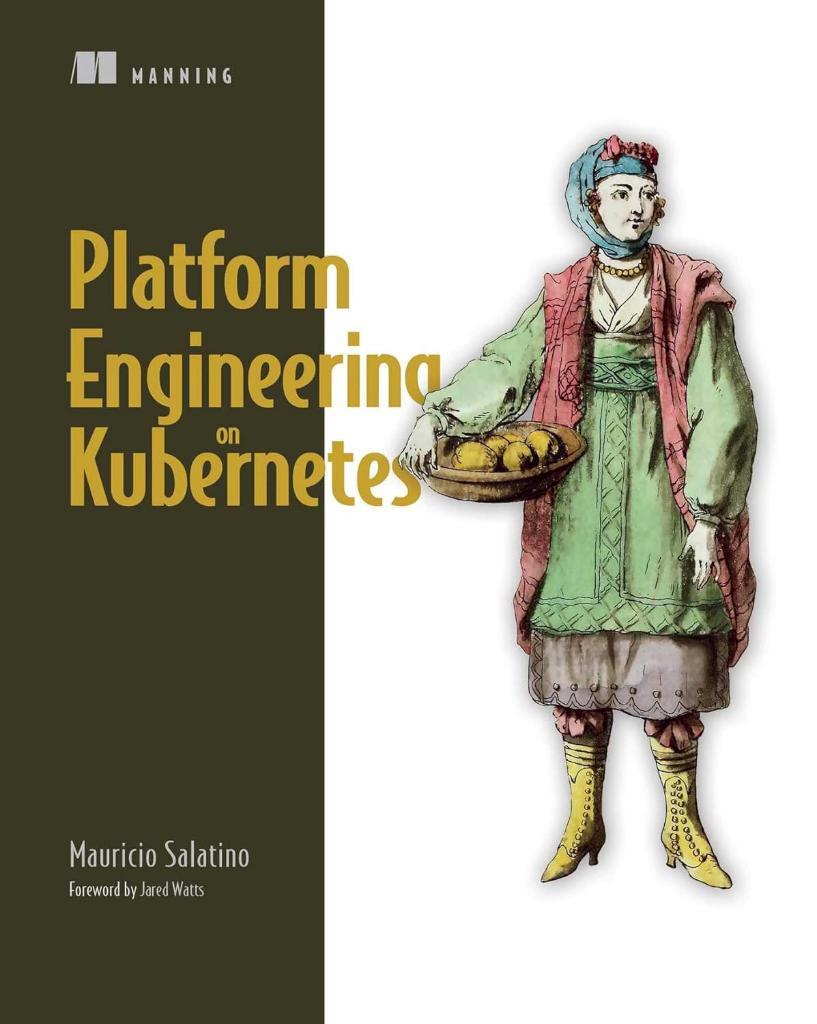 Platform Engineering on Kubernetes Mauricio Salatino