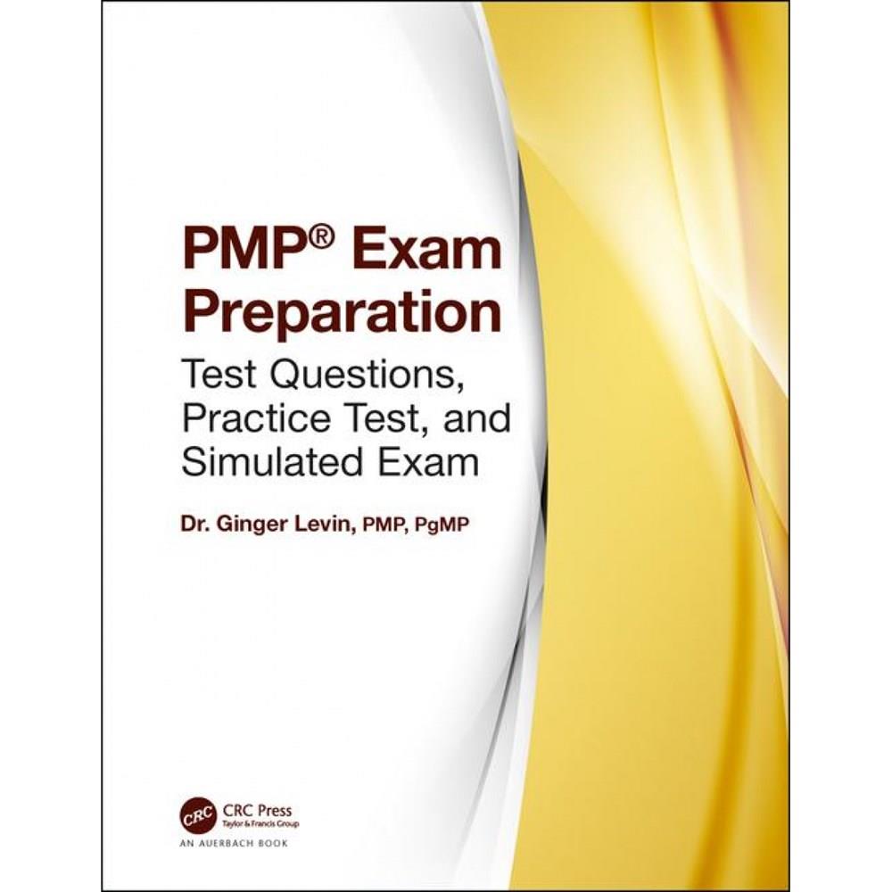 PMP exam preparation (ginger levin) CRC press
