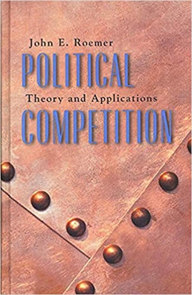 Political Competition Theory and Applications ( Roemer)