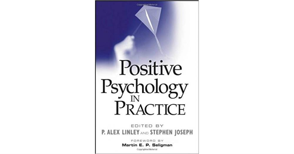positive psychology in practice (alex linley, stephen joseph)