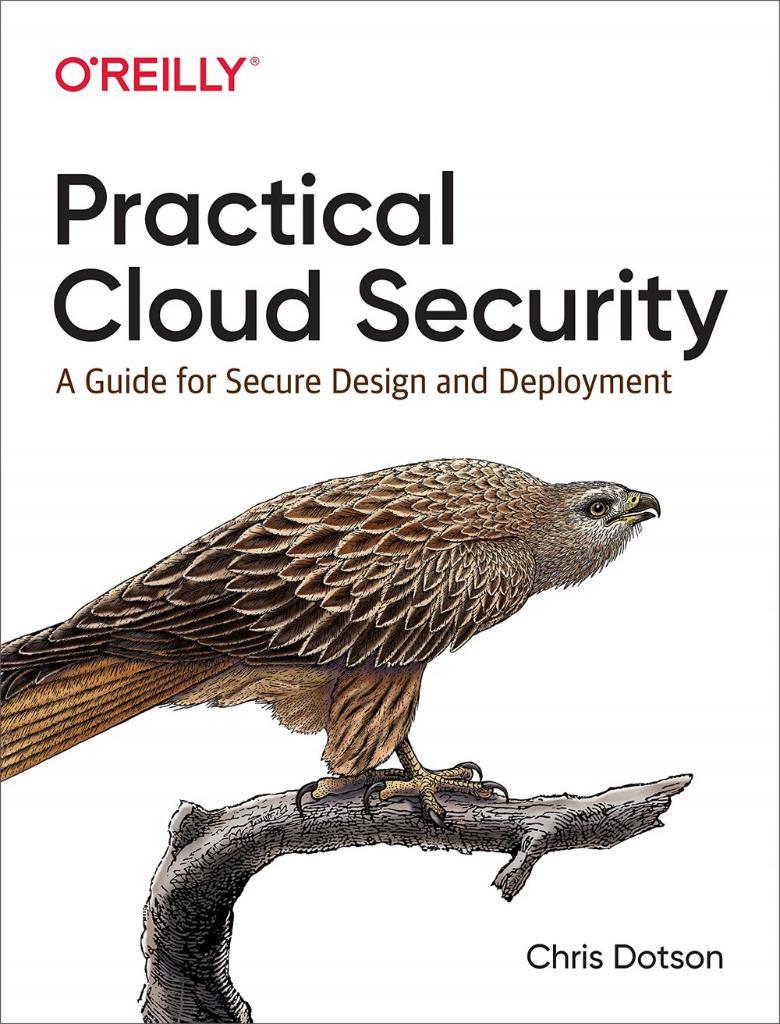 Practical Cloud Security: Chris Dotson (April 9, 2019)