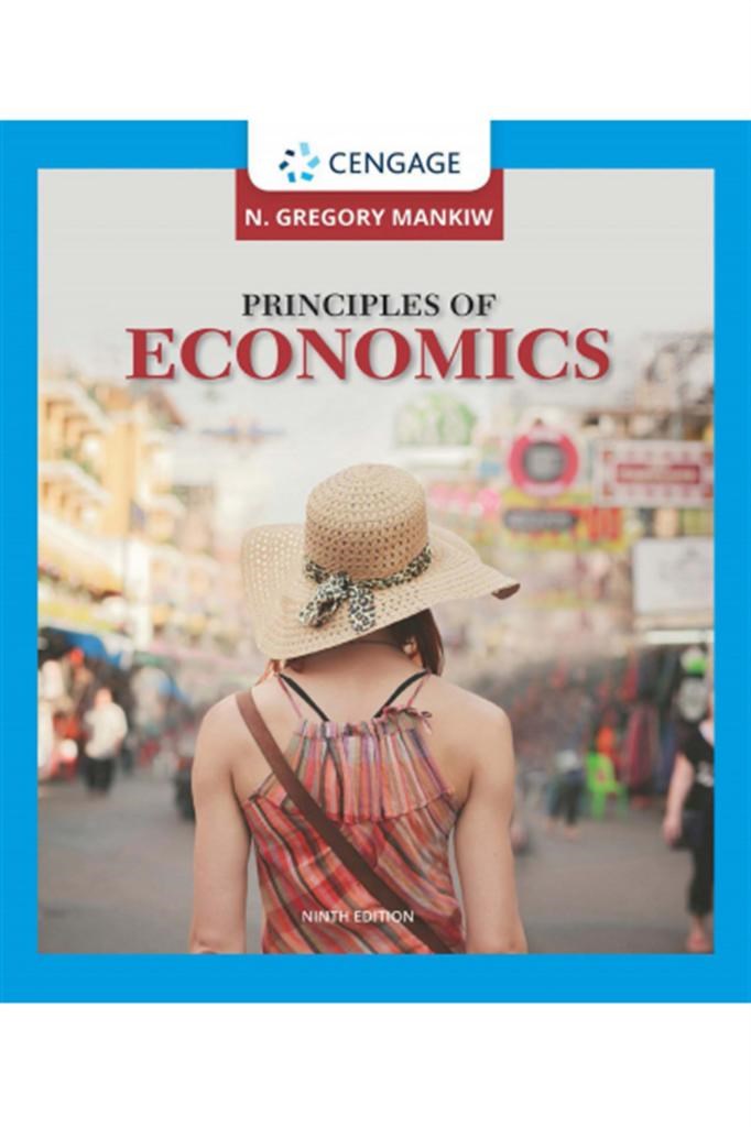 Principles of Economics (9th Edition) N. Gregory Mankiw