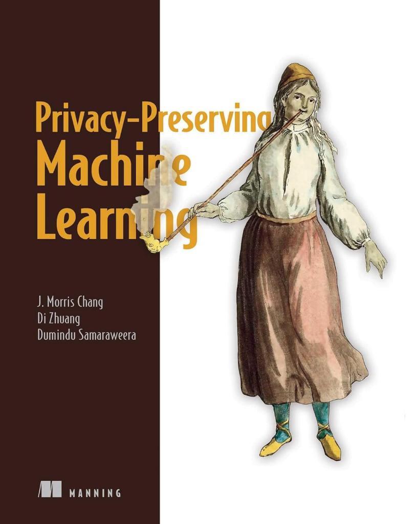 Privacy-Preserving Machine Learning Chang Zhuang