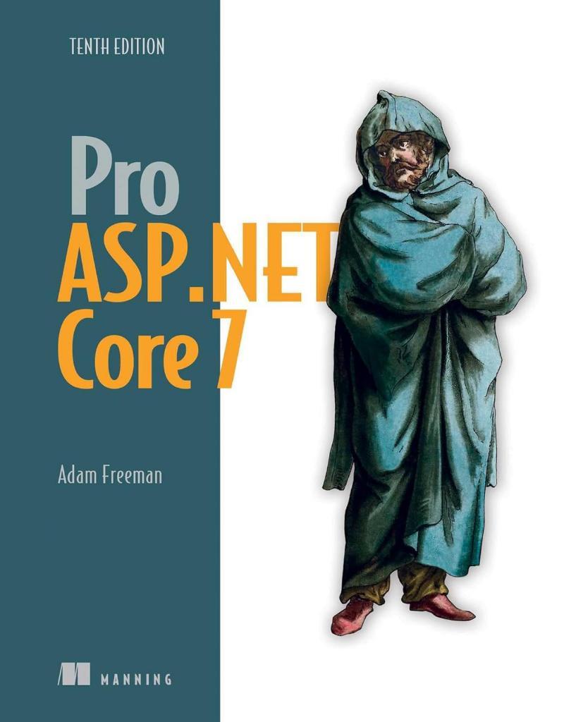 Pro ASP.NET Core 7 10th ed. Adam Freeman